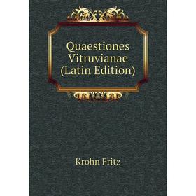 

Книга Quaestiones Vitruvianae (Latin Edition)