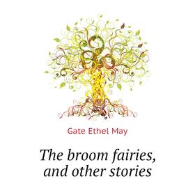 

Книга The broom fairies, and other stories