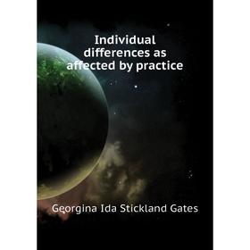 

Книга Individual differences as affected by practice. Georgina Ida Stickland Gates