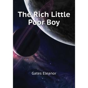 

Книга The Rich Little Poor Boy
