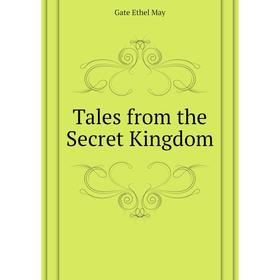 

Книга Tales from the Secret Kingdom