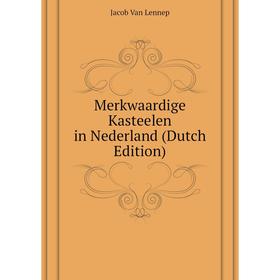 

Книга Merkwaardige Kasteelen in Nederland