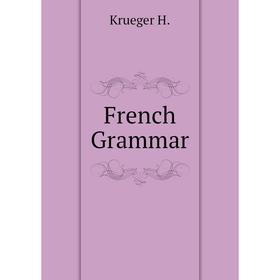 

Книга French Grammar