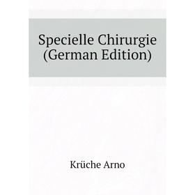 

Книга Specielle Chirurgie (German Edition)