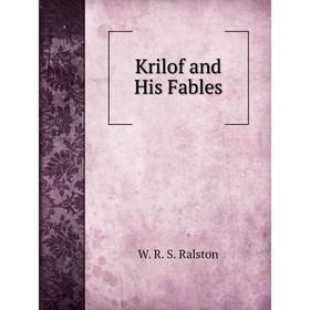 

Книга Krilof and His Fables