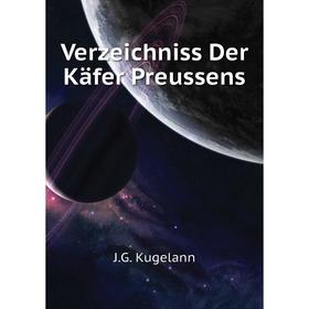 

Книга Verzeichniss Der Käfer Preussens