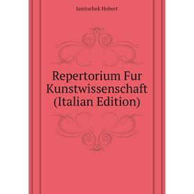 

Книга Repertorium Fur Kunstwissenschaft (Italian Edition). Janitschek Hubert