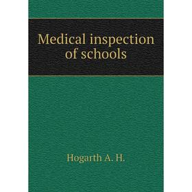 

Книга Medical inspection of schools