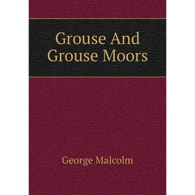 

Книга Grouse And Grouse Moors