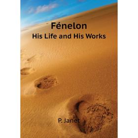 

Книга FénelonHis Life and His Works