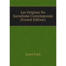 

Книга Les Origines Du Socialisme Contemporain
