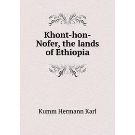 

Книга Khont-hon-Nofer, the lands of Ethiopia