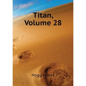 

Книга Titan, Volume 28