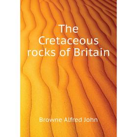 

Книга The Cretaceous rocks of Britain