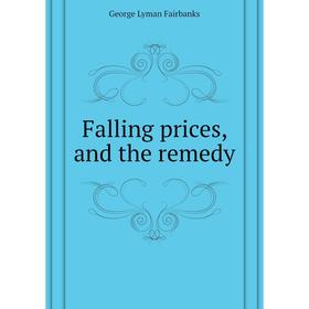 

Книга Falling prices, and the remedy