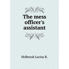 

Книга The mess officer's assistant