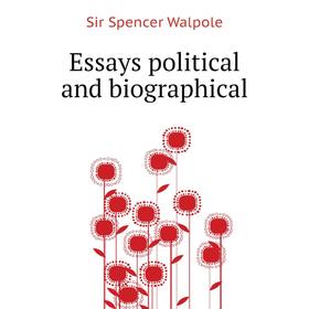 

Книга Essays political and biographical