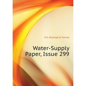 

Книга Water-Supply Paper, Issue 299
