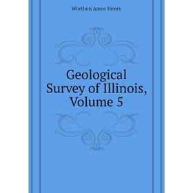 

Книга Geological Survey of Illinois. Volume 5. Worthen Amos Henry