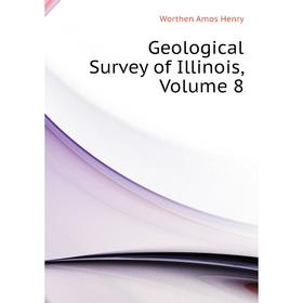 

Книга Geological Survey of Illinois. Volume 8. Worthen Amos Henry