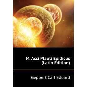 

Книга M Acci Plauti Epidicus