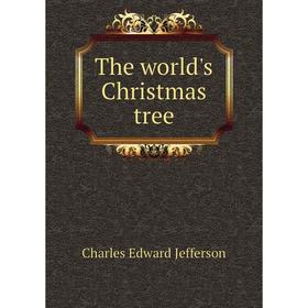 

Книга The world's Christmas tree