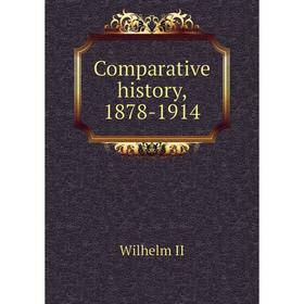 

Книга Comparative history, 1878-1914