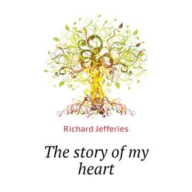 

Книга The story of my heart