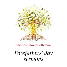 

Книга Forefathers' day sermons