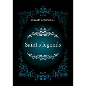 

Книга Saint's legends