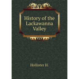 

Книга History of the Lackawanna Valley