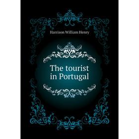 

Книга The tourist in Portugal