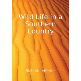 

Книга Wild Life in a Southern Country