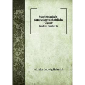 

Книга Mathematisch-naturwissenschaftliche ClasseBand 35 Number 12