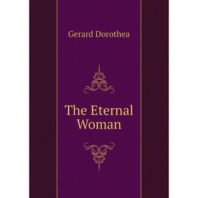 

Книга The Eternal Woman