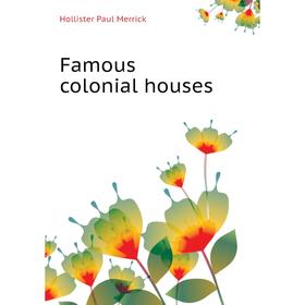 

Книга Famous colonial houses