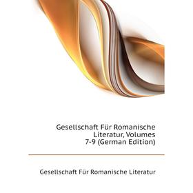 

Книга Gesellschaft Für Romanische Literatur. Volumes 7-9 (German Edition). Gesellschaft Für Romanische Literatur