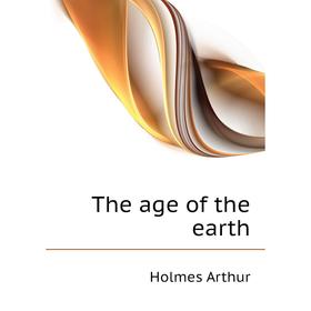 

Книга The age of the earth