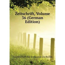 

Книга Zeitschrift. Volume 36 (German Edition). Gesellschaft Für Erdkunde Zu Berlin