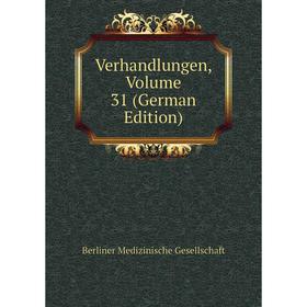 

Книга Verhandlungen. Volume 31 (German Edition). Berliner Medizinische Gesellschaft