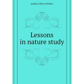 

Книга Lessons in nature study