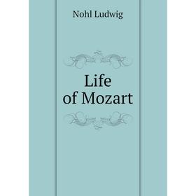 

Книга Life of Mozart