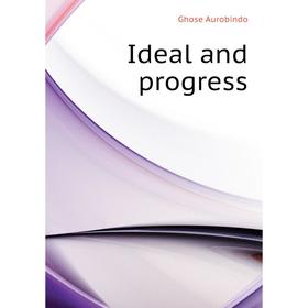 

Книга Ideal and progress