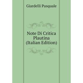 

Книга Note Di Critica Plautina