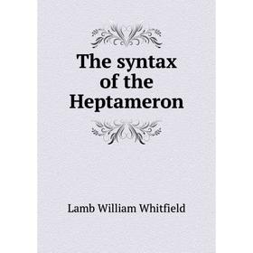 

Книга The syntax of the Heptameron