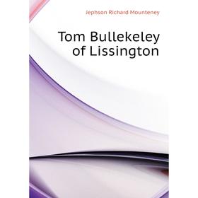 

Книга Tom Bullekeley of Lissington