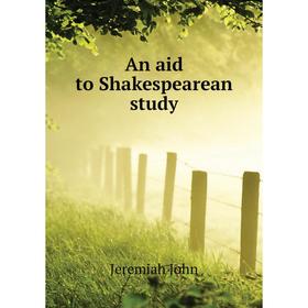 

Книга An aid to Shakespearean study