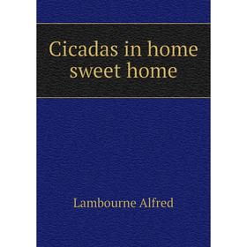 

Книга Cicadas in home sweet home
