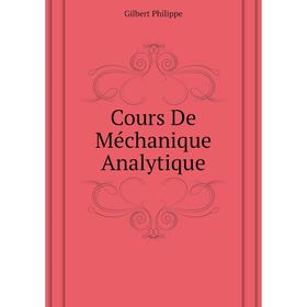 

Книга Cours De Méchanique Analytique