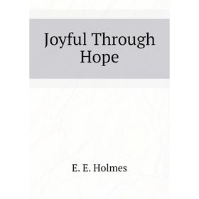 

Книга Joyful Through Hope